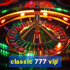 classic 777 vip